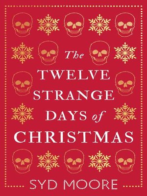 cover image of The Twelve Strange Days of Christmas